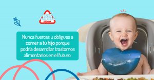 Nunca fuerces u obligues a comer a tu hijo porque podría desarrollar trastornos alimentarios en el futuro.