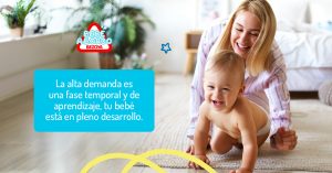 La alta demanda es una fase temporal y de aprendizaje, tu bebé está en pleno desarrollo.