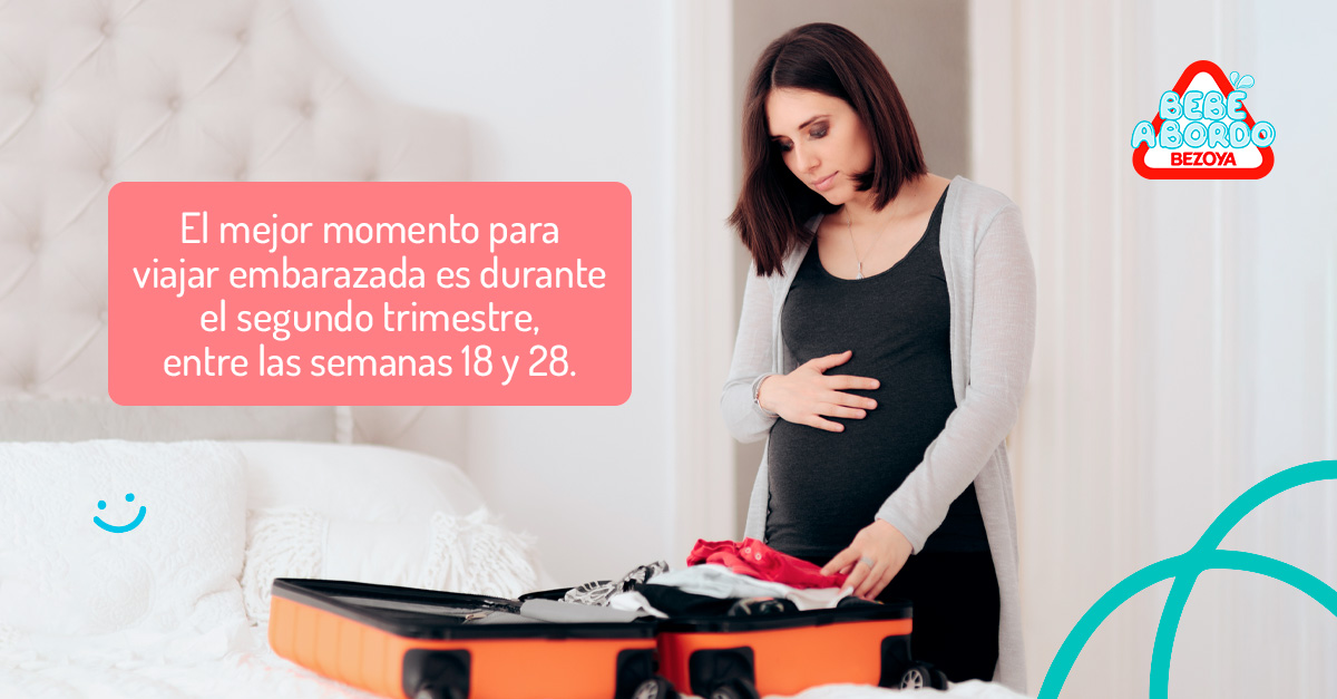 El mejor momento para viajar embarazada es durante el segundo trimestres, entre las semanas 18 y 28